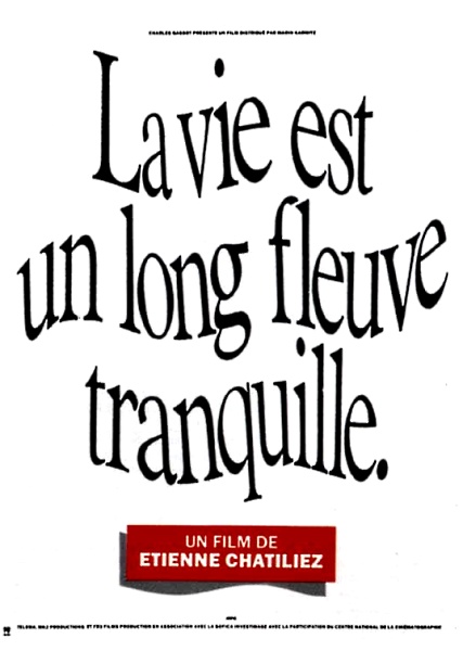 LA VIE EST UN LONG FLEUVE TRANQUILLE